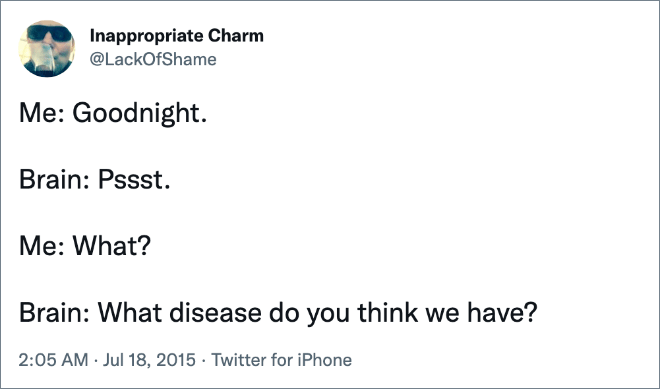 Yo: Buenas noches.  Cerebro: Pssst.  ¿Yo qué?  Cerebro: ¿Qué enfermedad crees que tenemos?