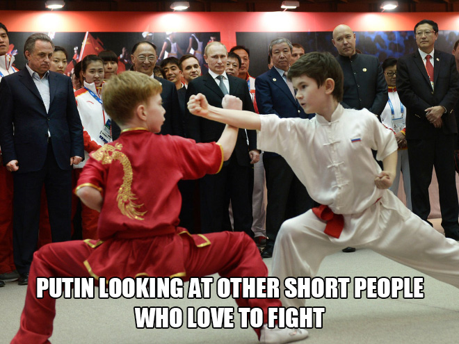 Putin observa a otras personas bajas a las que les gusta pelear.