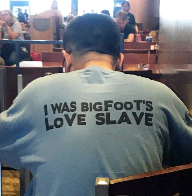 Yo era el esclavo del amor de Bigfoot.